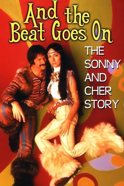 And the Beat Goes On: The Sonny and Cher Story의 포스터