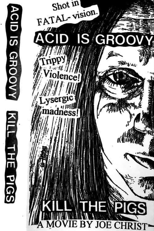 Acid Is Groovy Kill the Pigs의 포스터