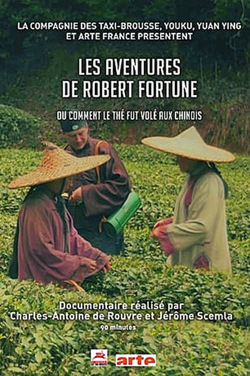 Les aventures de Robert Fortune ou comment le thé fut vole aux Chinois의 포스터