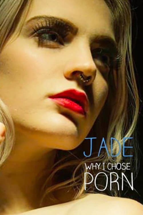 Jade: Why I Chose Porn의 포스터