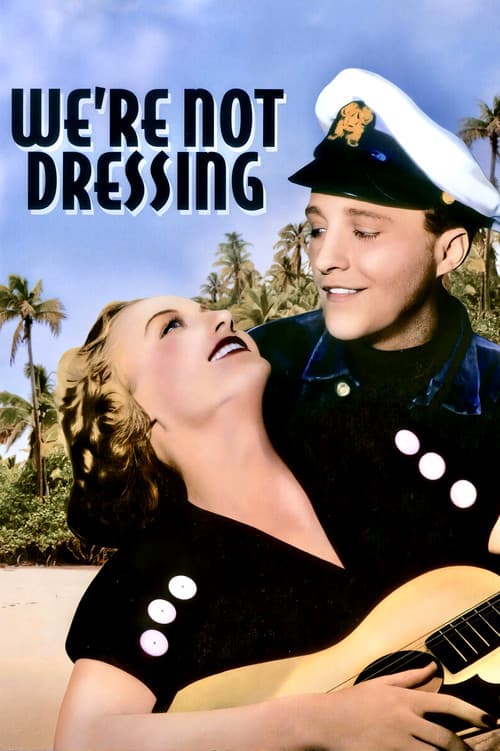 We're Not Dressing의 포스터