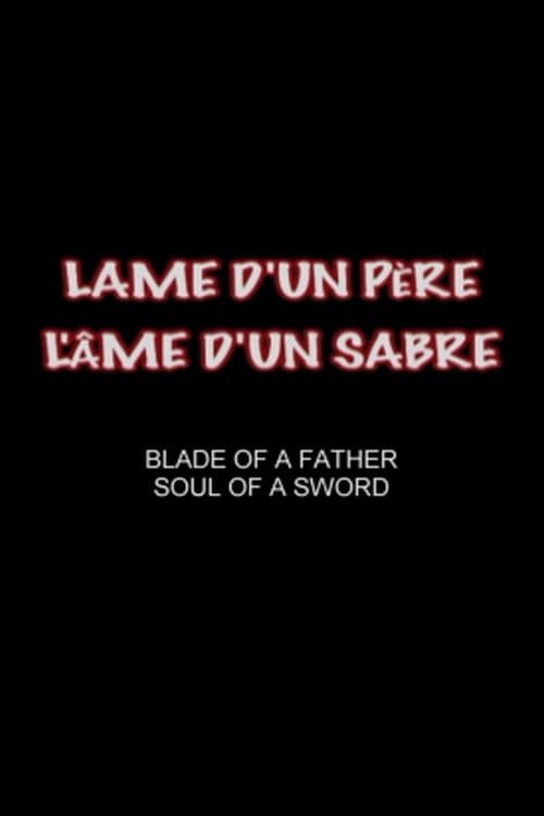 Lame d’un père, l’âme d’un sabre의 포스터