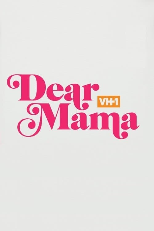 Dear Mama: A Love Letter to Mom의 포스터