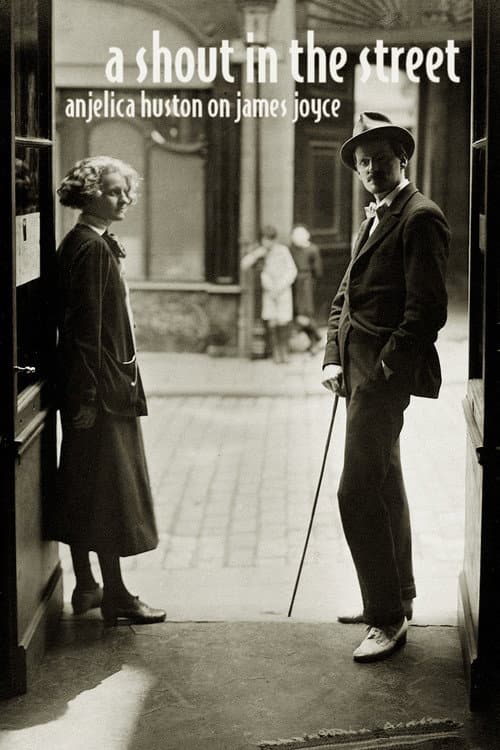 Anjelica Huston on James Joyce: A Shout in the Street의 포스터