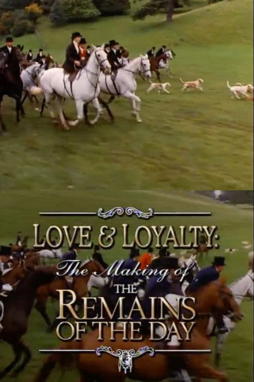 Love & Loyalty: The Making of 'The Remains of the Day'의 포스터