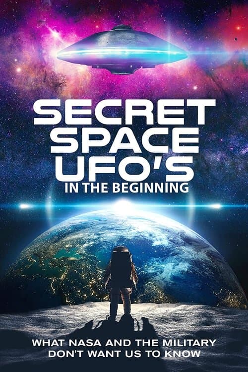 Secret Space UFOs - In the Beginning - Part 1의 포스터