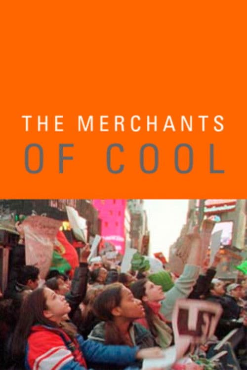 The Merchants of Cool의 포스터