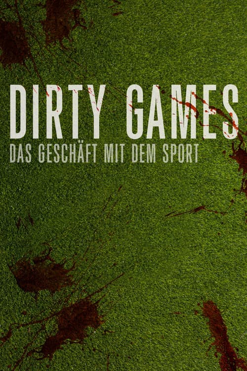 Dirty Games: Das Geschäft mit dem Sport의 포스터