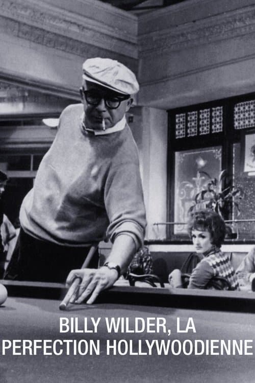 Billy Wilder, la Perfection hollywoodienne의 포스터