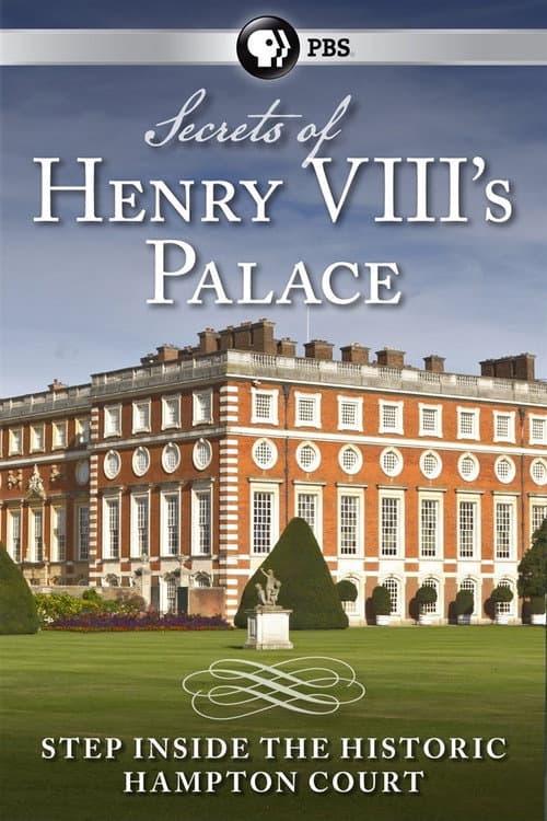 Secrets of Henry VIII's Palace: Hampton Court의 포스터