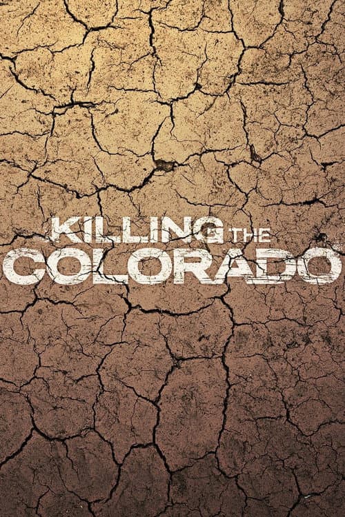 Killing the Colorado의 포스터