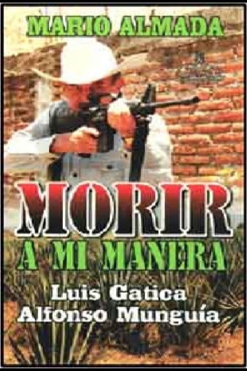 Morir A Mi Manera의 포스터